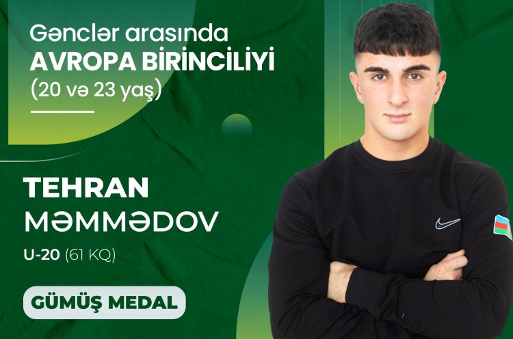 Tehran Məmmədov Avropa çempionatında gümüş medal qazandı