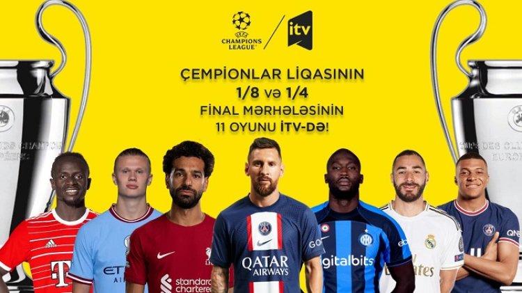 Çempionlar Liqası İTV-də!