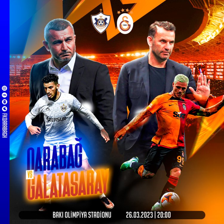 "Qarabağ" və "Qalatasaray" açıqladı: "Yoldaşlıq deyil, Qardaşlıq oyunu!"