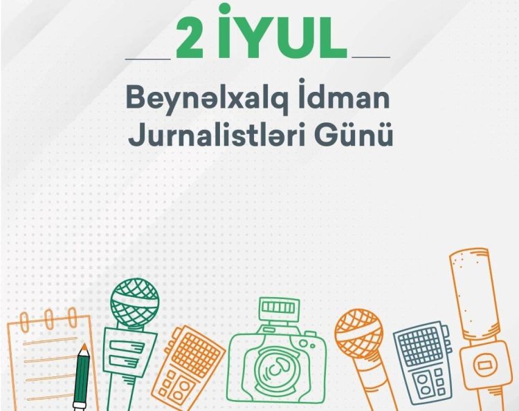 2 iyul Beynəlxalq İdman Jurnalistləri Günüdür