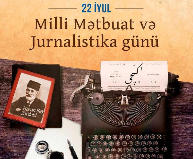 22 iyul Azərbaycanda Milli Mətbuat və Jurnalistika Günü qeyd olunur - 148 il