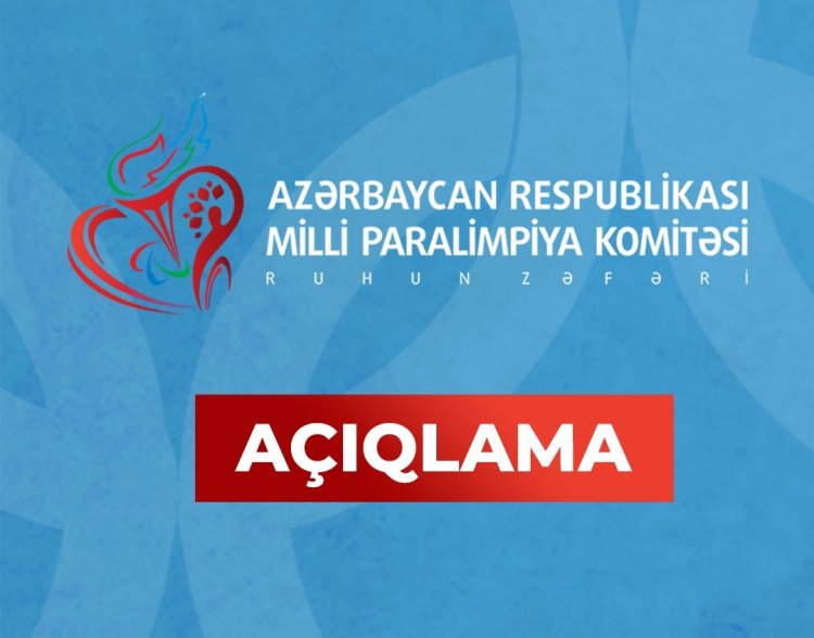 Azərbaycan Milli Paralimpiya Komitəsi açıqlama yayıb