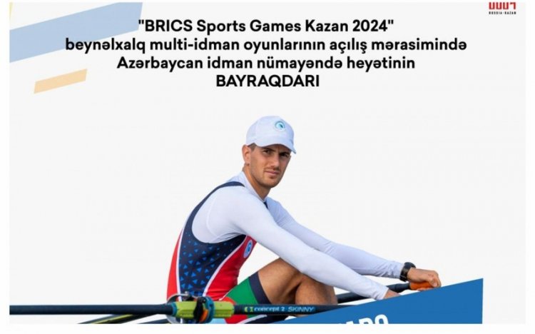  “BRICS Sports Games Kazan 2024"də bayraqdarımız məlum olub