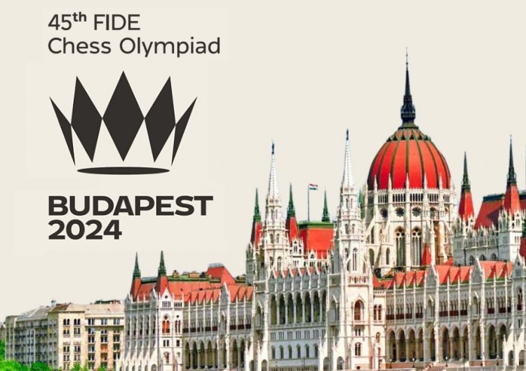 Budapeştdə keçiriləcək Şahmat Olimpiadasının proqramı açıqlandı