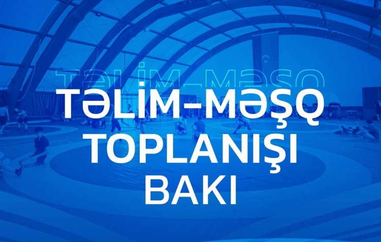 Azərbaycanın milli komandaları Bakıda təlim-məşqə başlayıblar