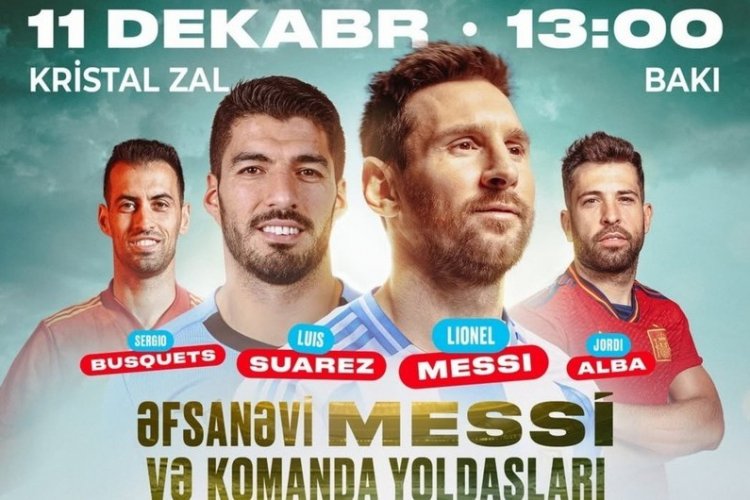 Messi, Suares, Buskets və Albanın Azərbaycana gələcəyi dəqiqləşdi